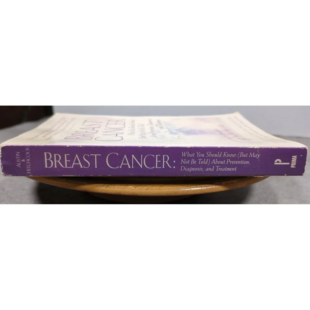 1994 Breast Cancer What You Should‎ Know But May Not Be Told Austin & Hitchcock